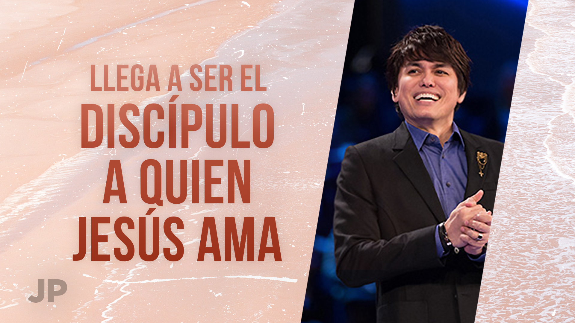 Llega a ser el discípulo a quien Jesús ama