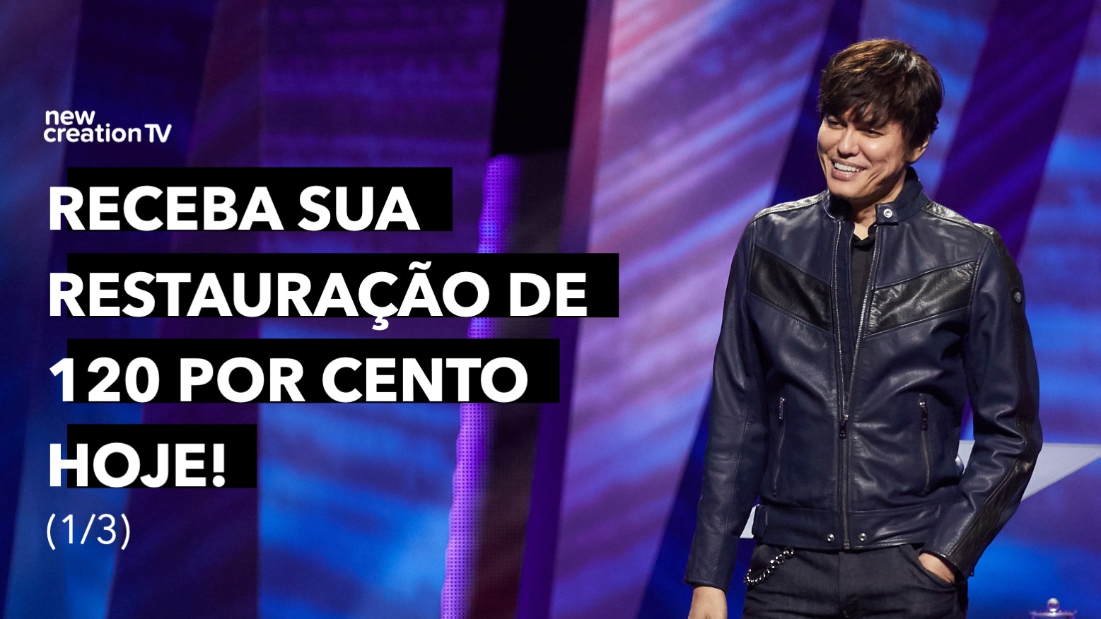 Receba Sua Restauração De 120 Por Cento Hoje! 1/3 | New Creation TV Português