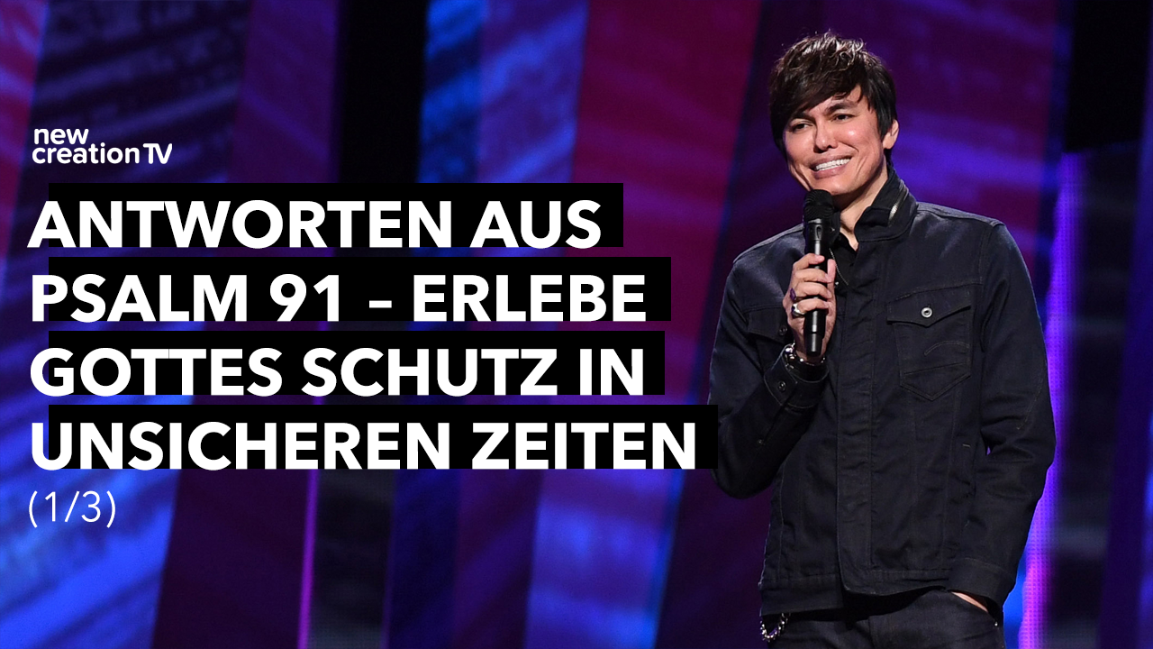 Antworten aus Psalm 91 – Gottes Schutz in unsicheren Zeiten 1/3