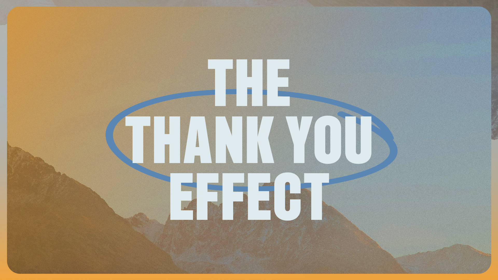 The Thank You Effect