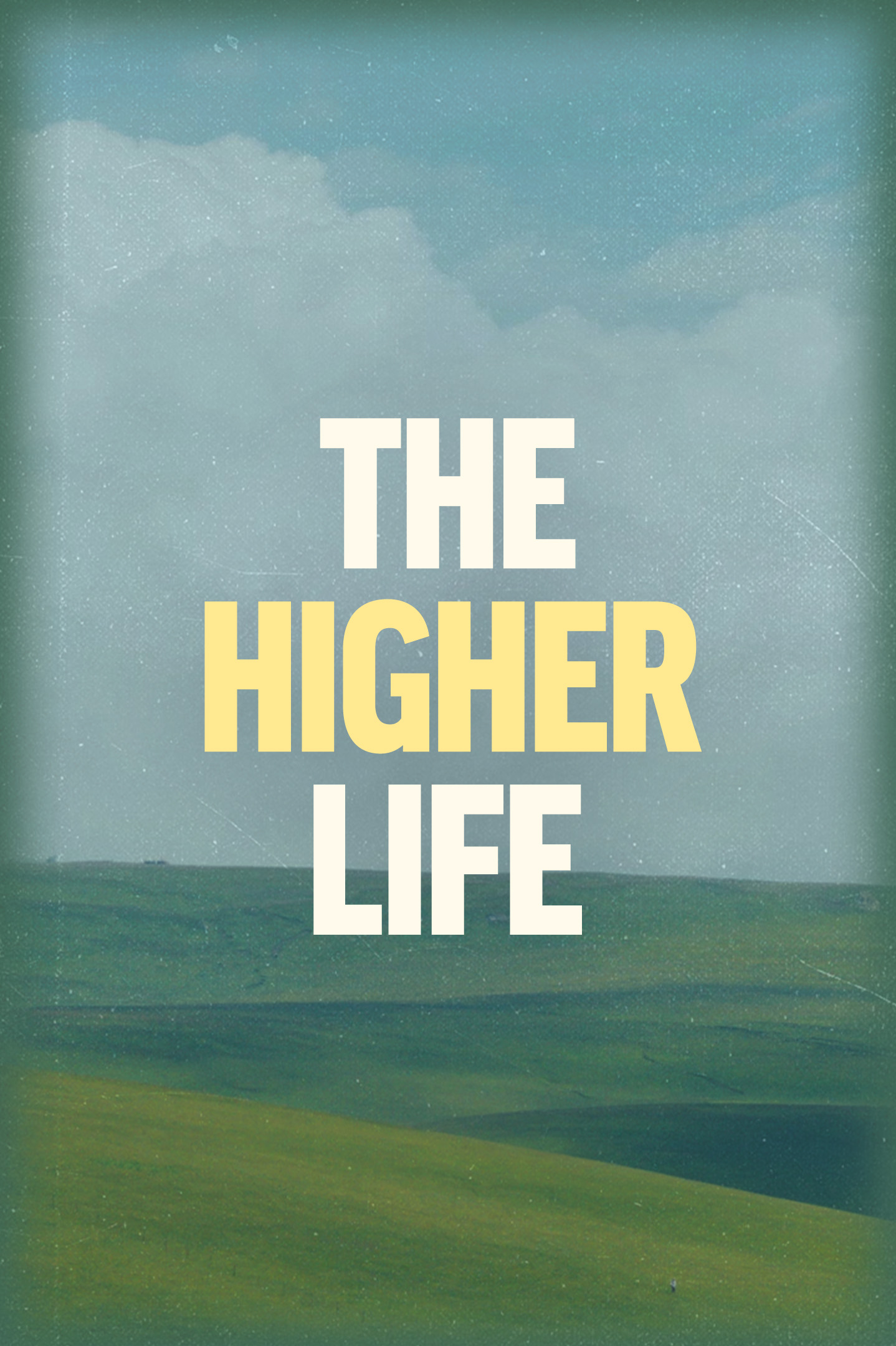 The Higher Life