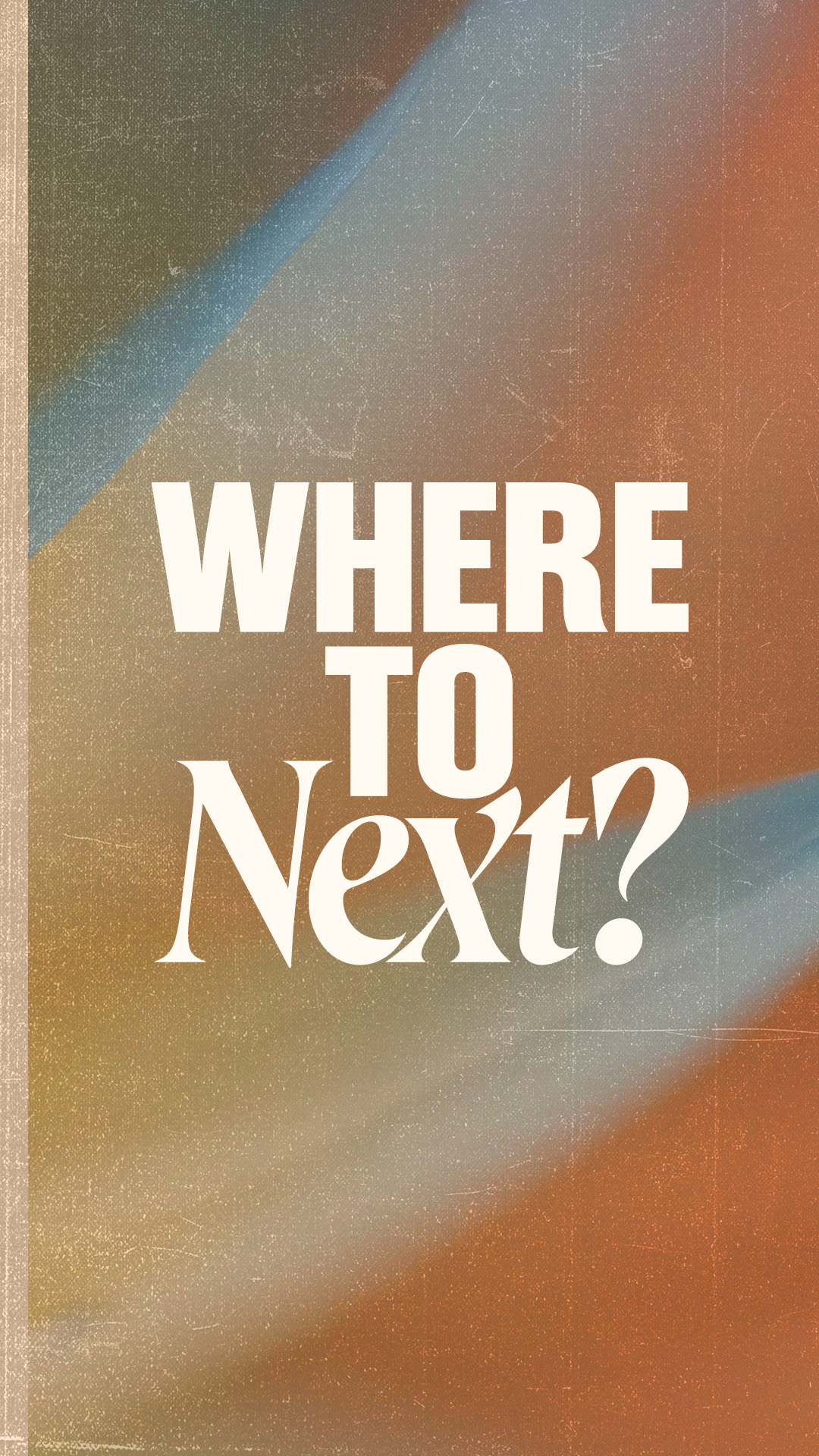 Where to Next?