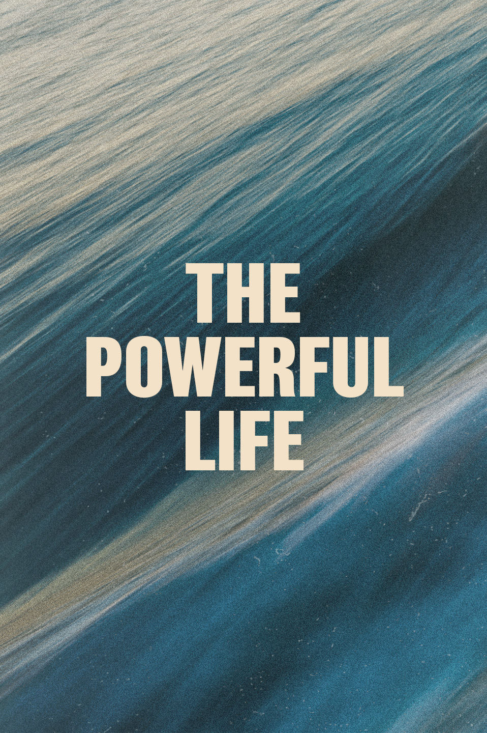 The Powerful Life