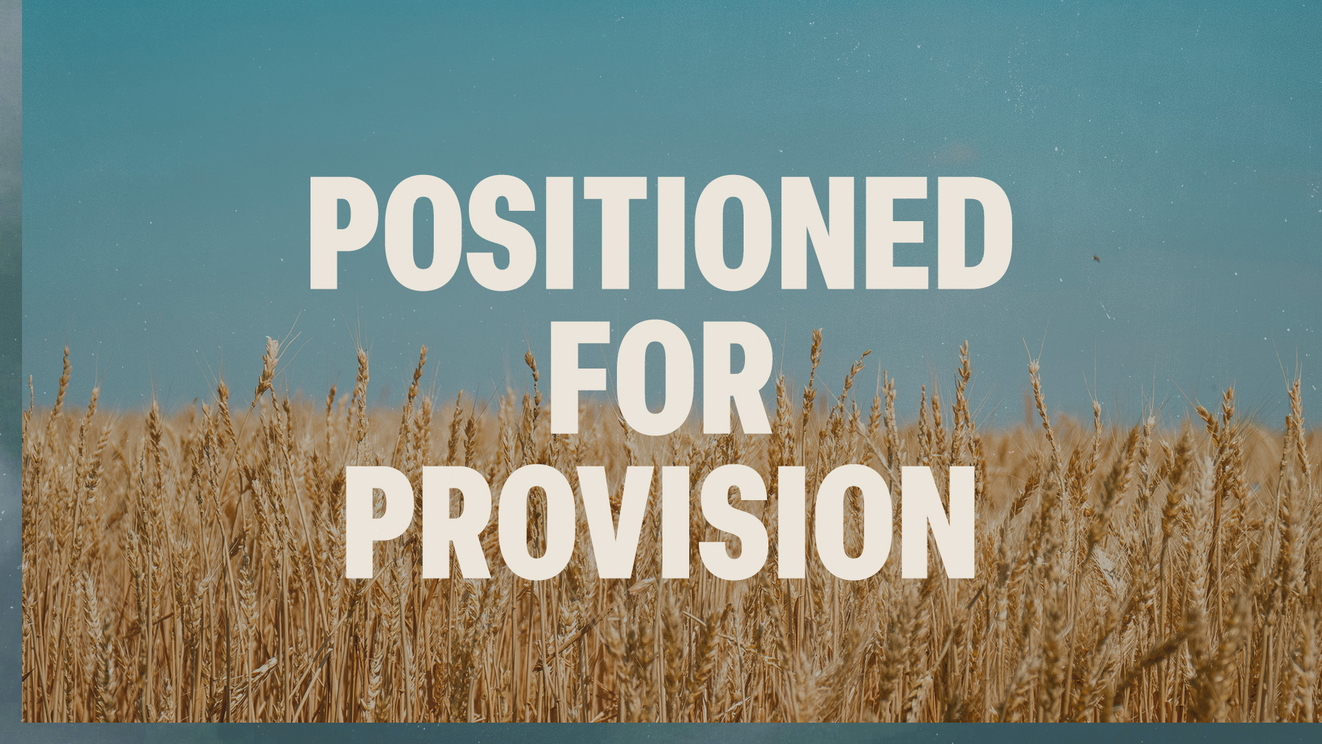 Positioned For Provision