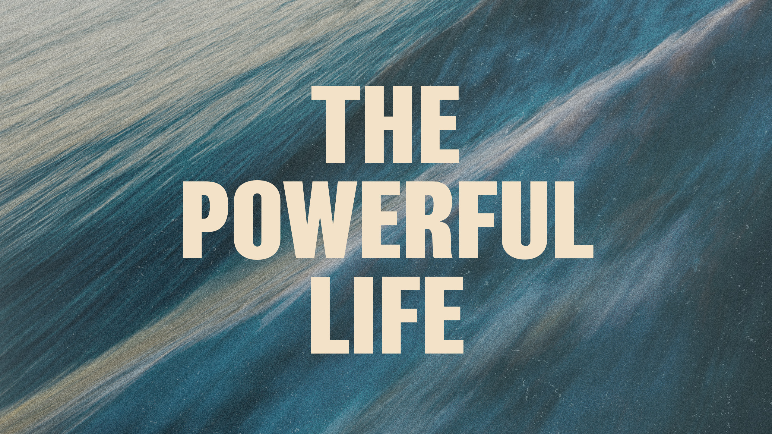 The Powerful Life