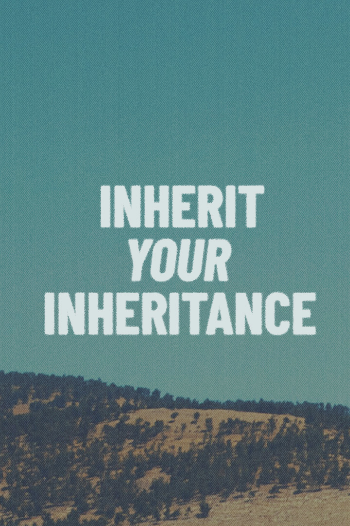 Inherit Your Inheritance