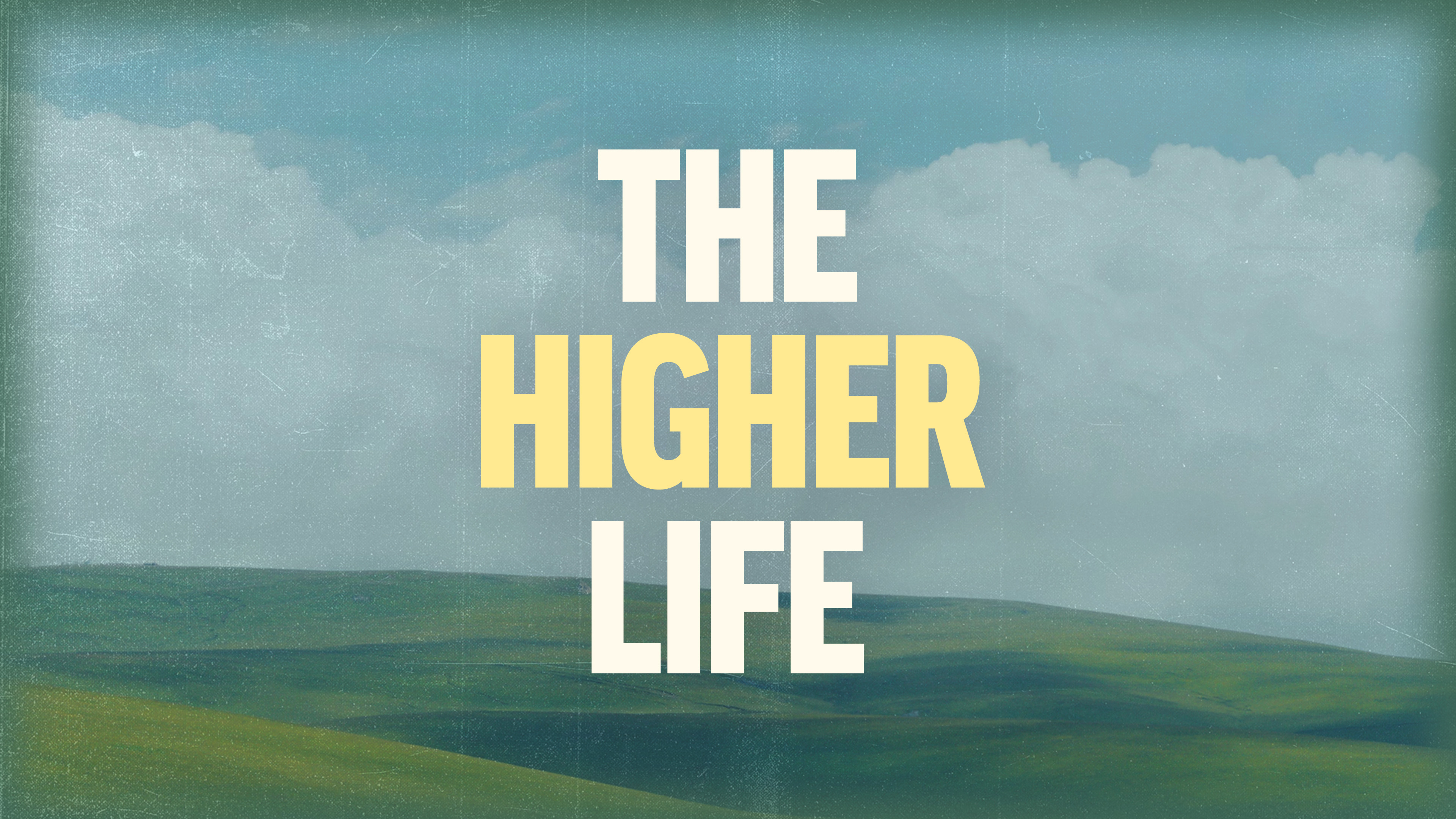 The Higher Life