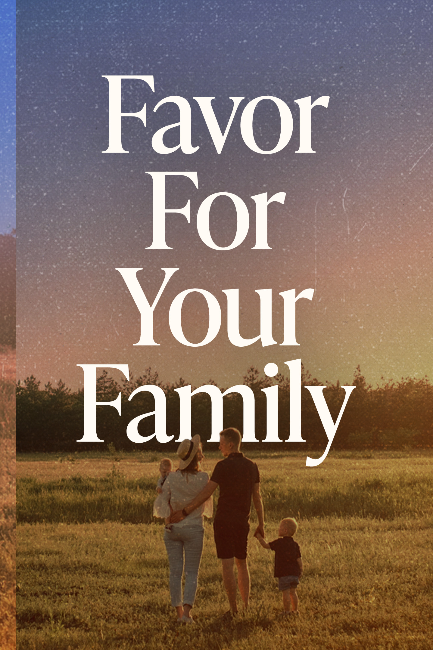 Favor For Your Family