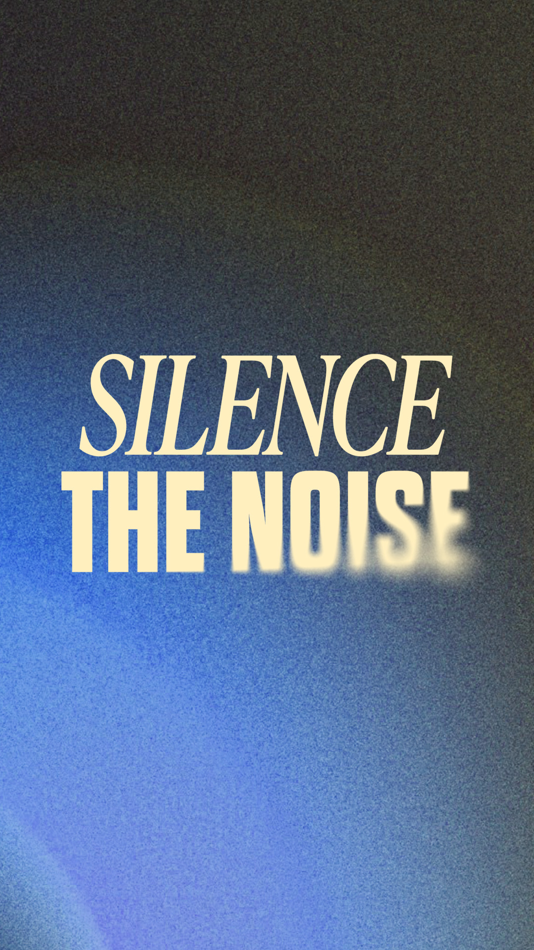Silence the Noise