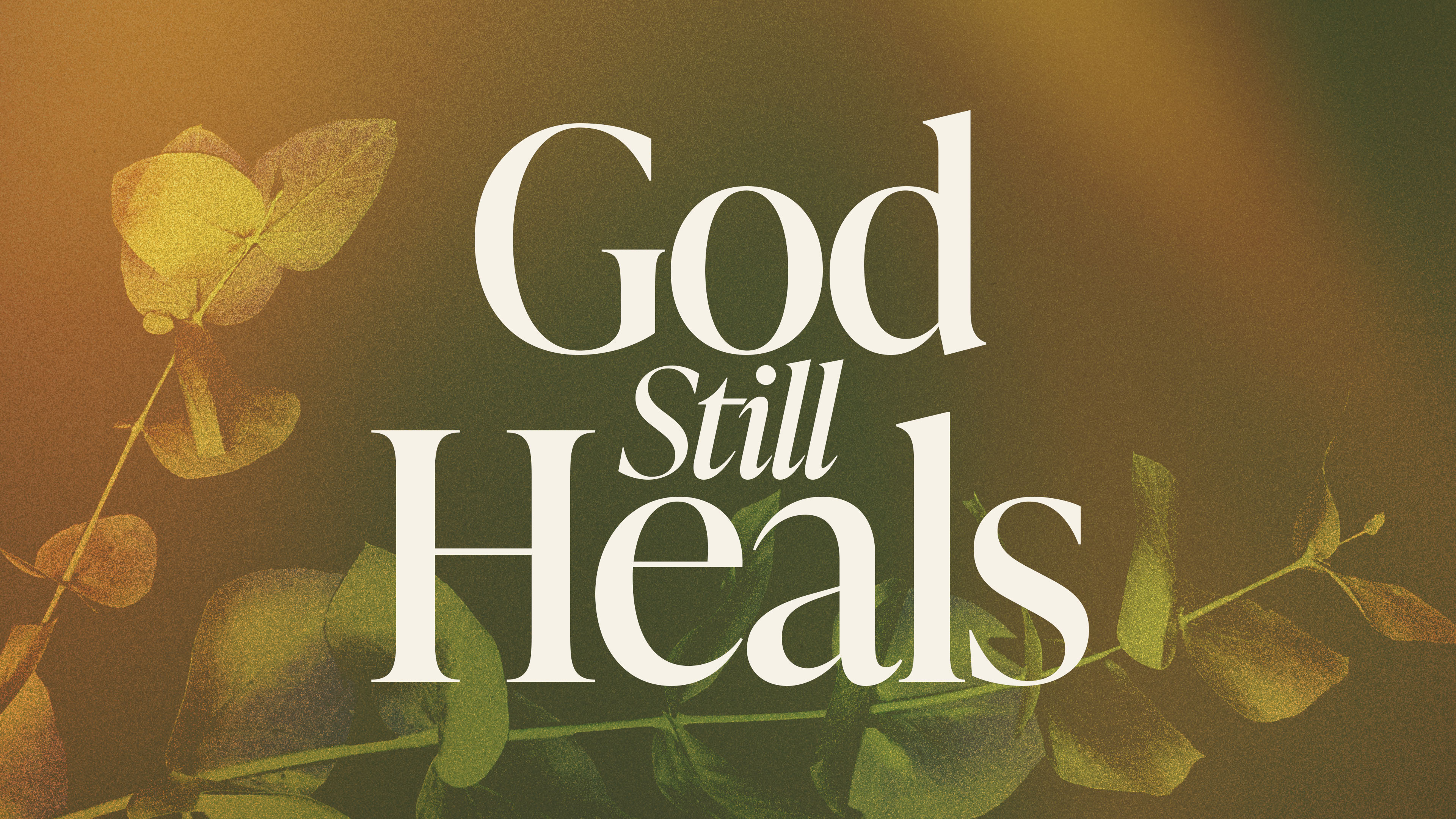 God Still Heals