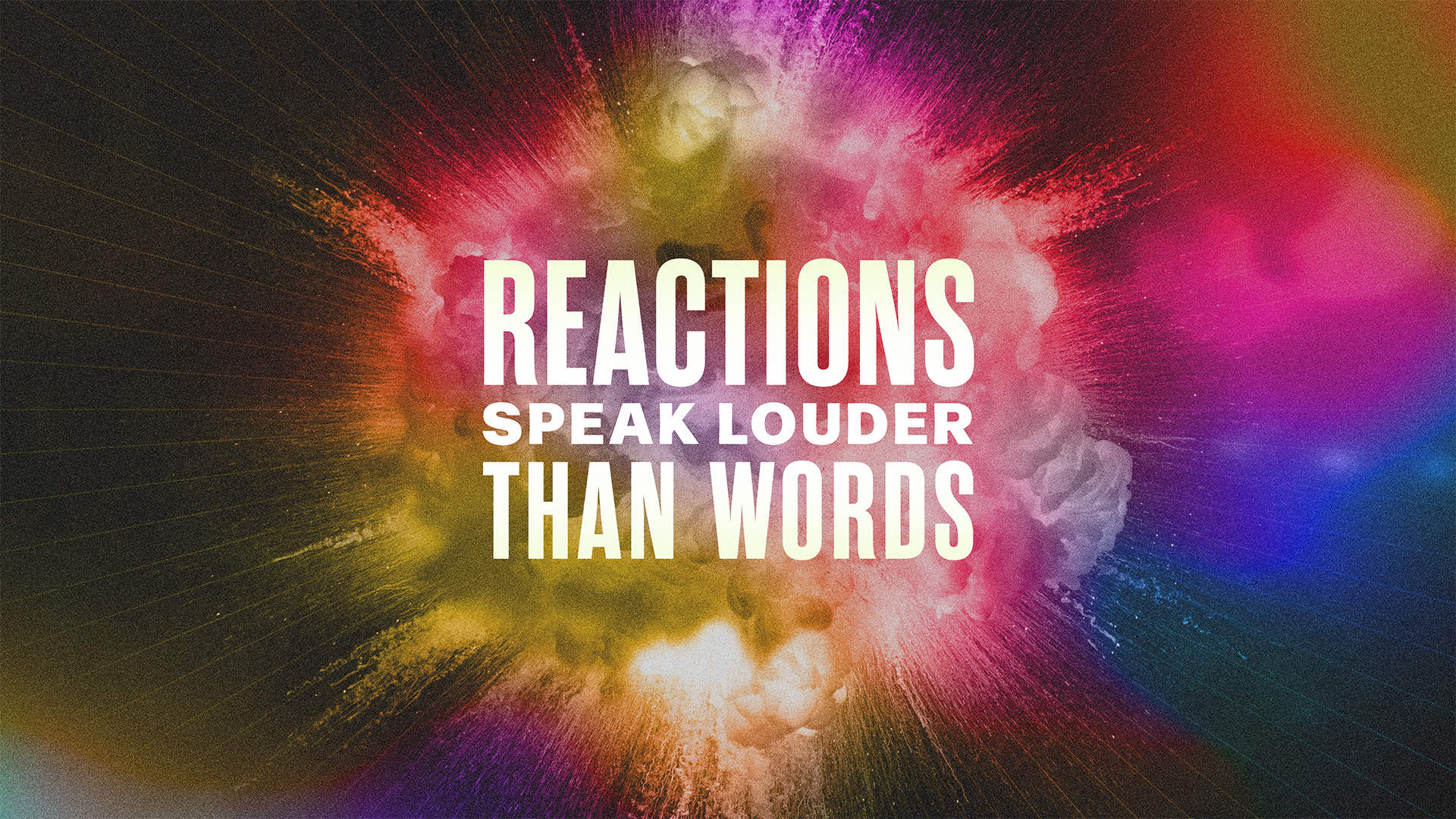 Reactions Speak Louder Than Words