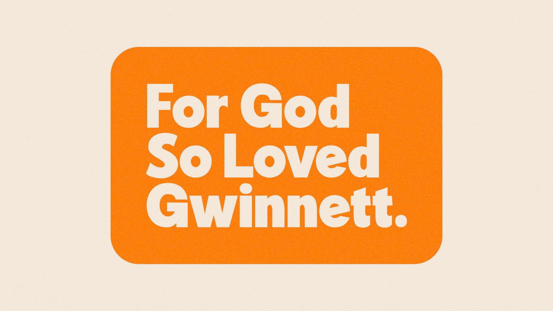 For God So Loved Gwinnett