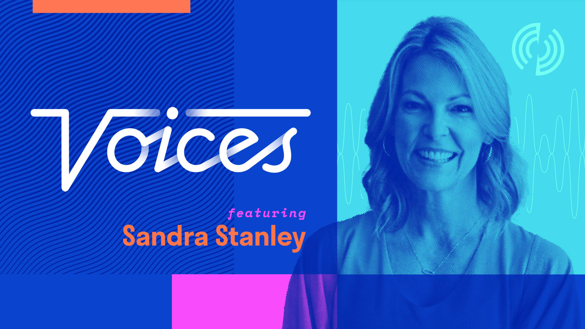 Voices: Sandra Stanley