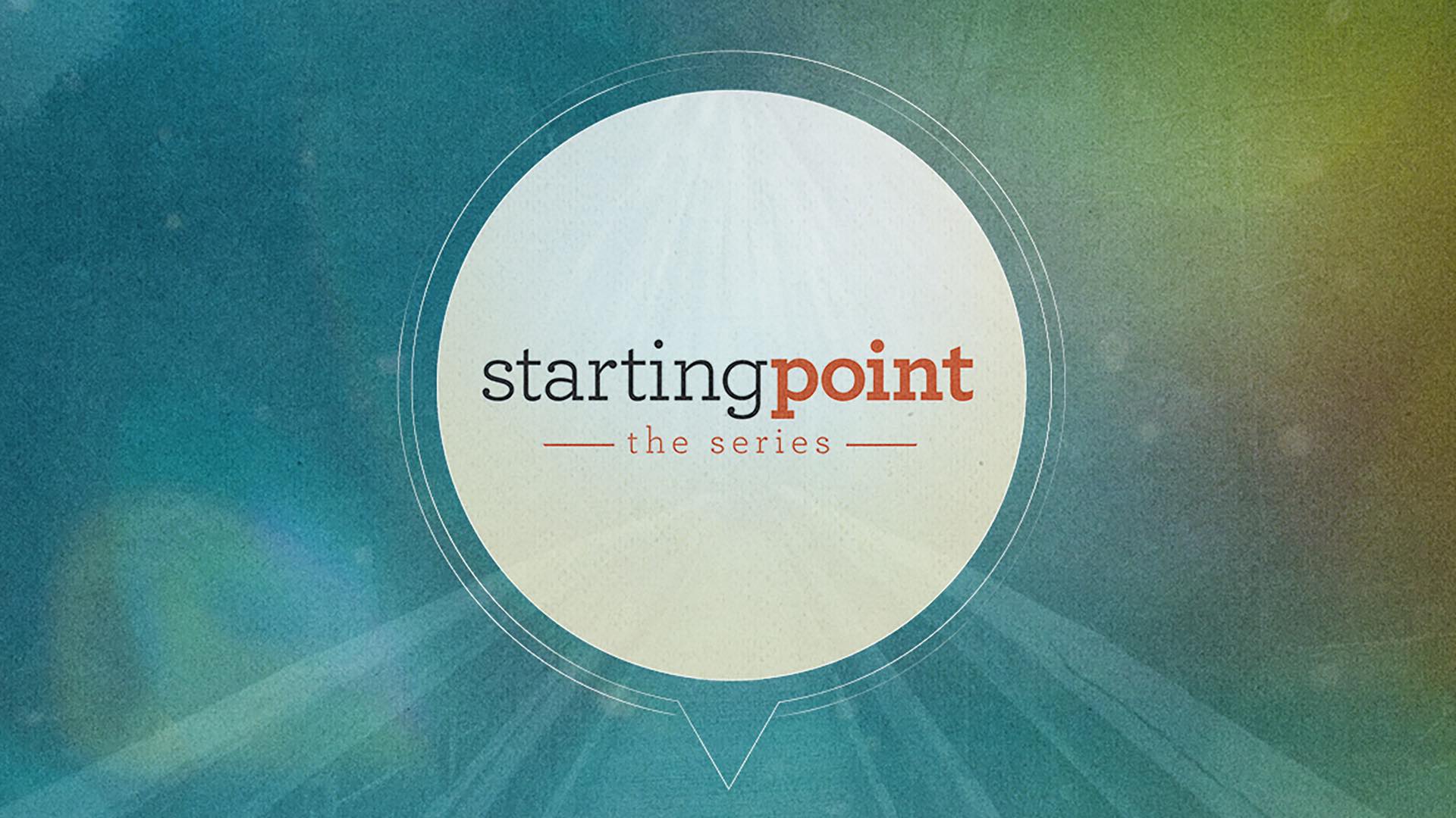 Starting Point: The Series