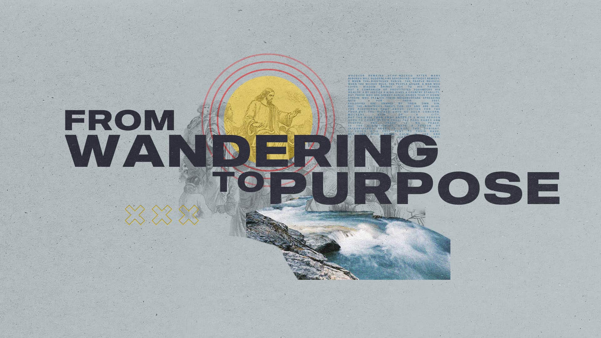 From Wandering to Purpose