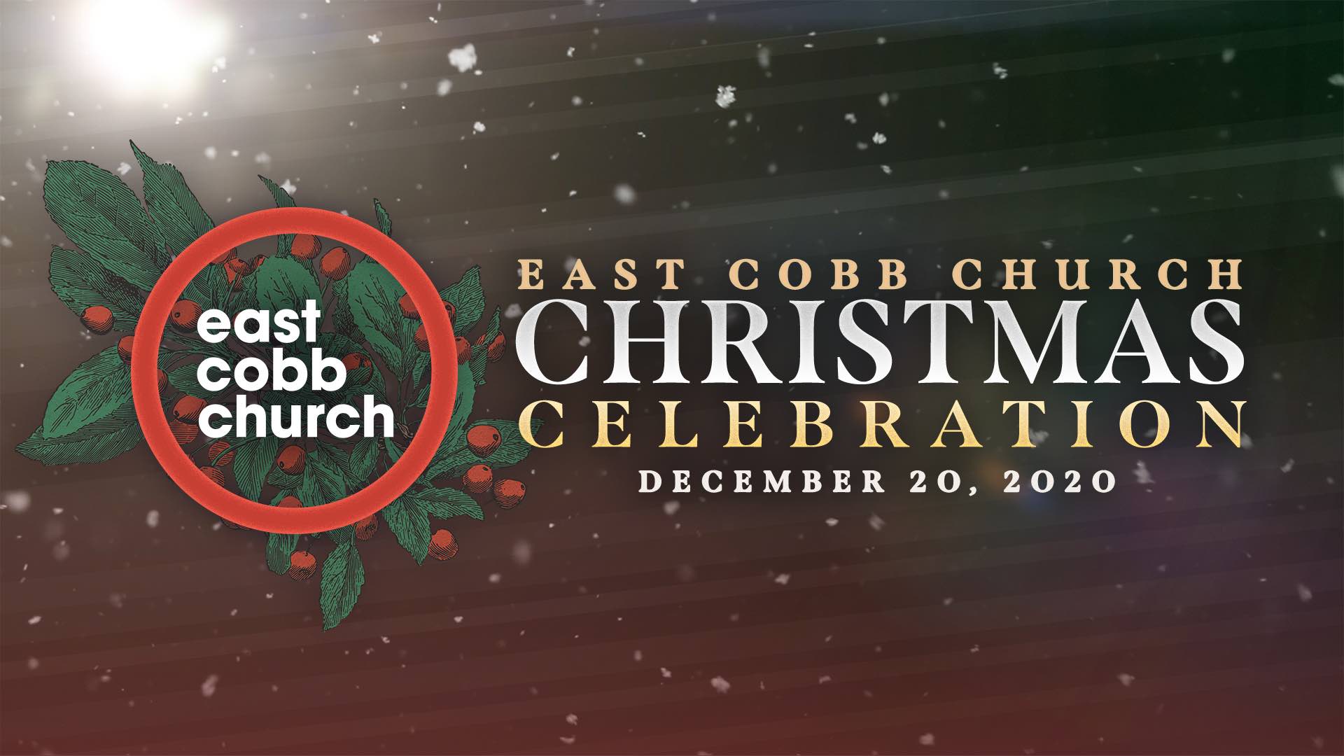 East Cobb Church Christmas Celebration