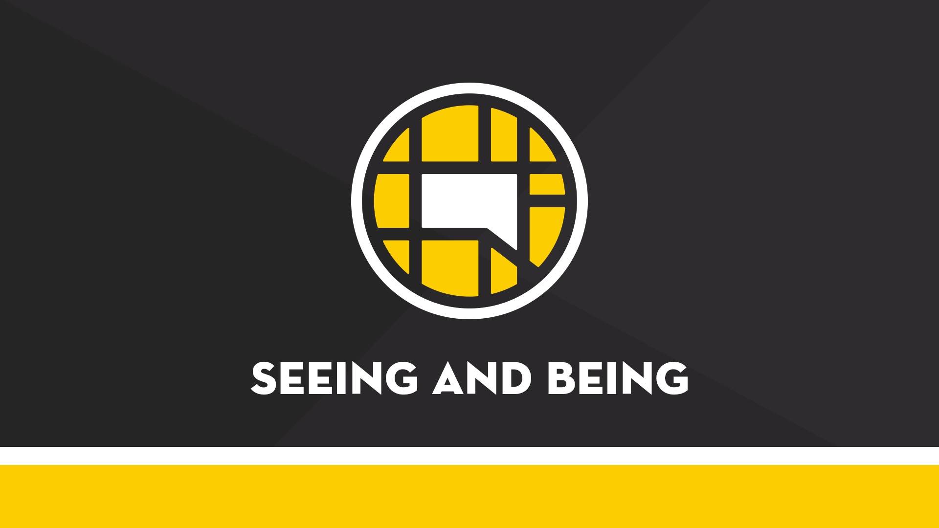 Seeing and Being