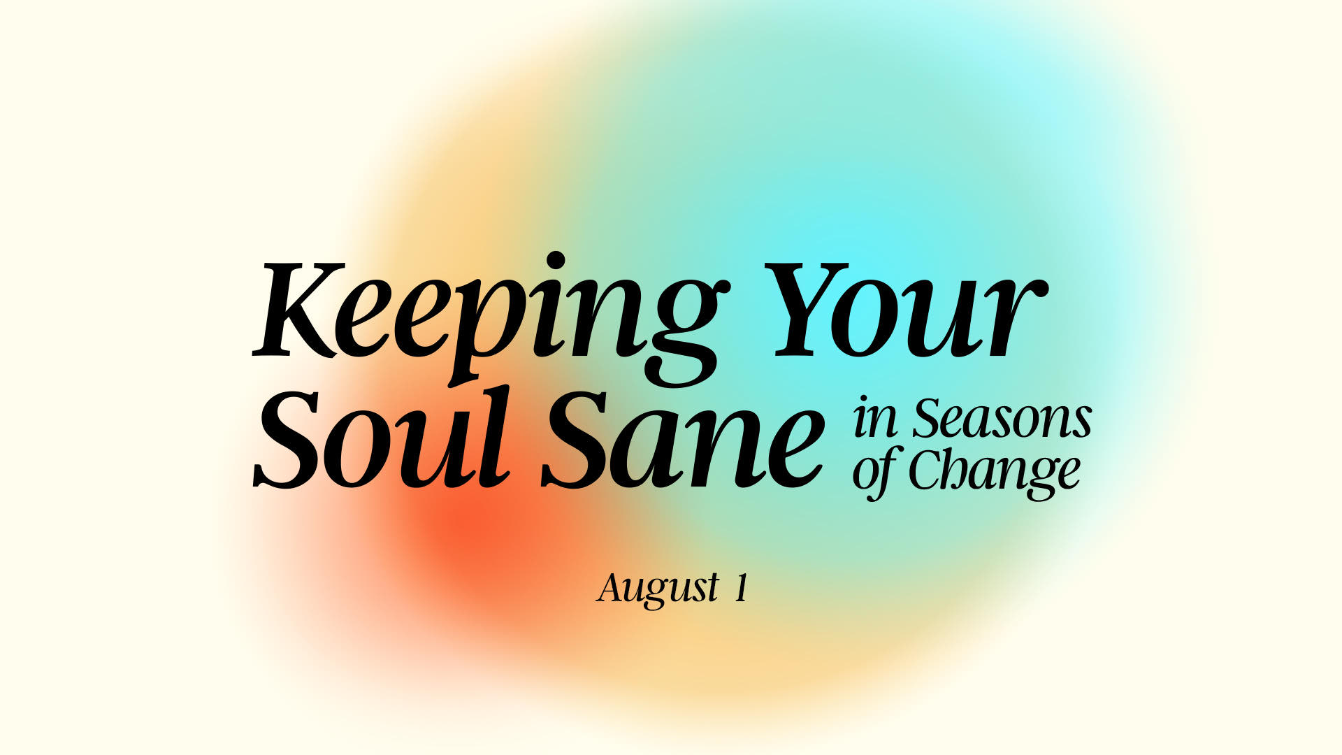 Keeping Your Soul Sane in Seasons of Change