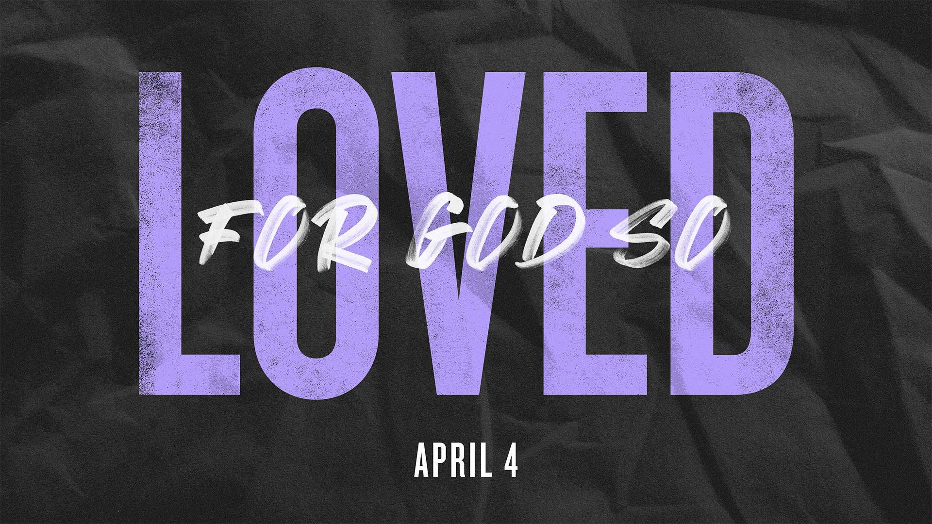 For God So Loved