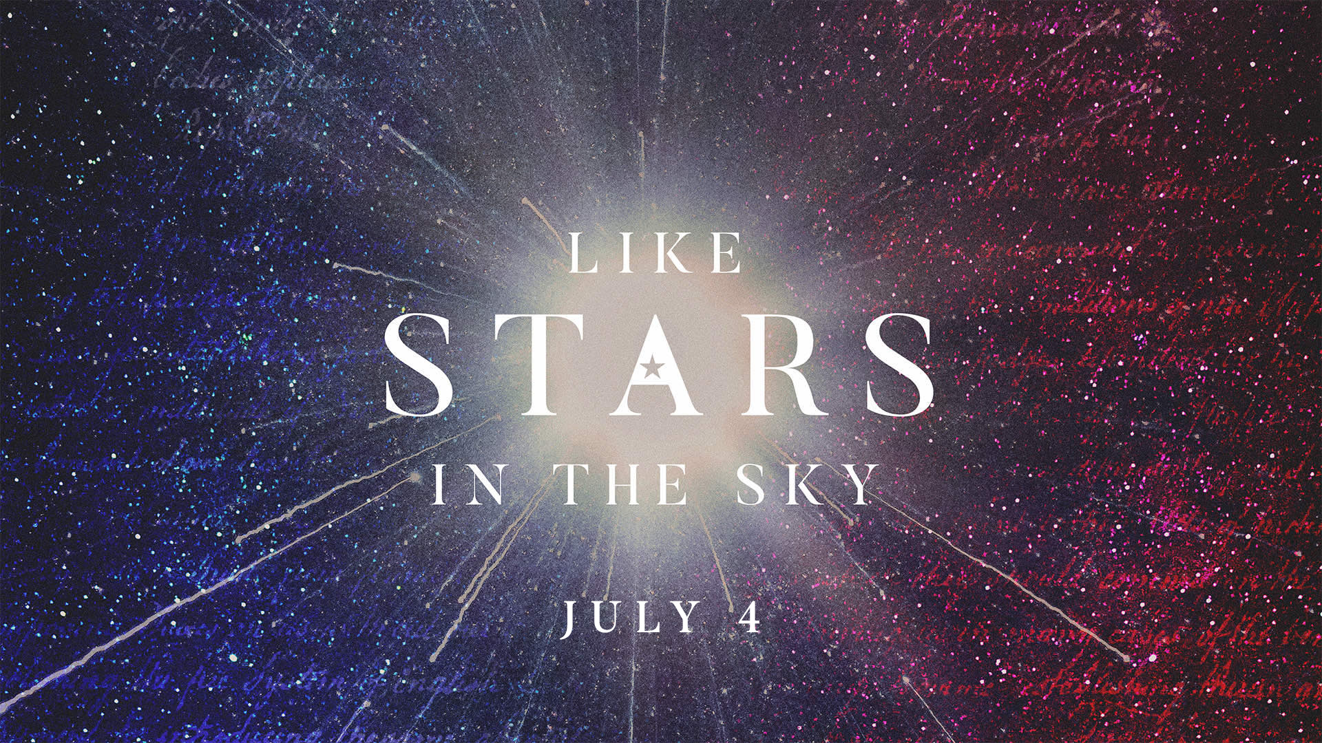 July 4th - Like Stars in the Sky